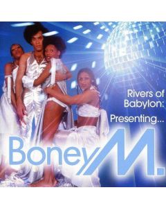 Rivers Of Babylon: Presenting... Boney M.