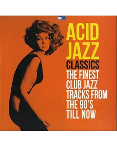 Acid Jazz Classics (The Finest Club Jazz Tracks From The 90's Till Now)
