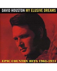 My Elusive Dreams: Epic Country Hits 1963-1974