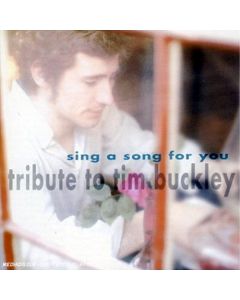 Sing A Song For You: Tribute To Tim Buckley