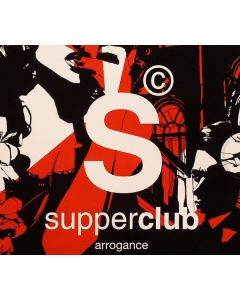 Supperclub Arrogance