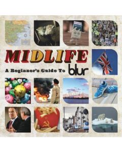 Midlife: A Beginner's Guide To Blur