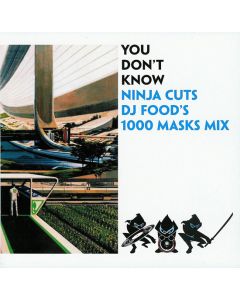 You Don't Know Ninja Cuts DJ Food's 1000 Masks Mix