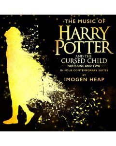 The Music Of Harry Potter And The Cursed Child Parts One And Two In Four Contemporary Suites
