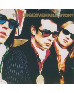 The Urge Overkill Story