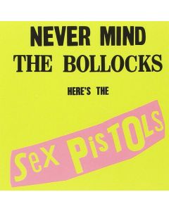 Never Mind The Bollocks Here's The Sex Pistols