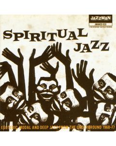 Spiritual Jazz (Esoteric, Modal And Deep Jazz From The Underground 1968-77)