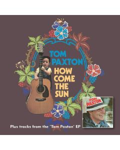 How Come The Sun + Tom Paxton EP