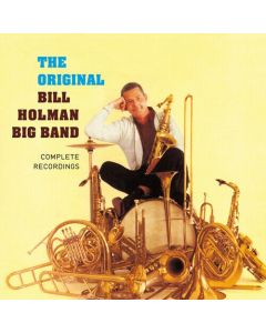 The Original Bill Holman Big Band - Complete Recordings