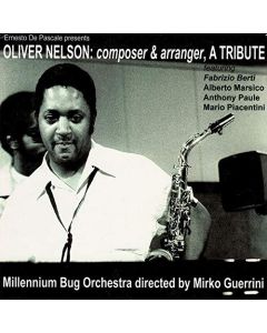 Oliver Nelson: Composer & Arranger, A Tribute