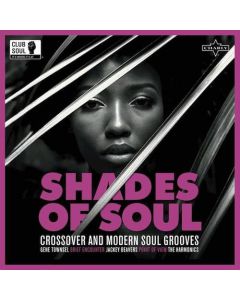 Shades Of Soul - Crossover And Modern Soul Grooves