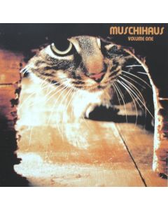 Muschihaus Volume One