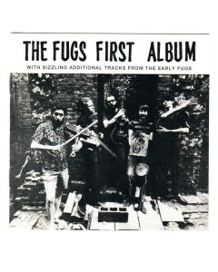The Fugs First Album With Sizzling Additional Tracks From The Early Fugs