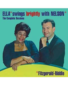 Ella Swings Brightly With Nelson The Complete Sessions