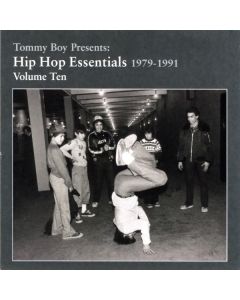 Tommy Boy Presents: Hip Hop Essentials 1979-1991 Volume Ten