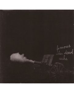 Famous When Dead Sechs