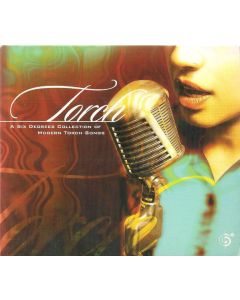Torch (A Six Degrees Collection Of Modern Torch Songs)
