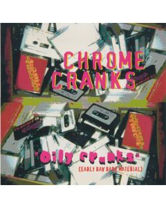 Oily Cranks (Early Raw Rare Material)