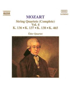 String Quartets (Complete) Vol. 4: K. 136 • K. 137 • K. 138 • K. 465