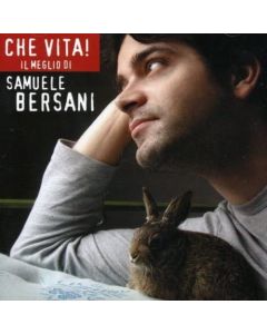 Che Vita! Il Meglio Di Samuele Bersani