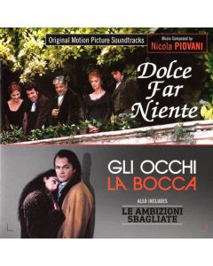 Dolce Far Niente / Le Ambizioni Sbagliate / Gli Occhi, La Bocca (Original Motion Picture Soundtracks)