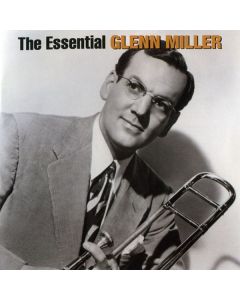 The Essential Glenn Miller