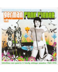 German Funk Fieber Vol. 2 - Infectious Rare Grooves & Krauty Schlager Wonders 1969-1978