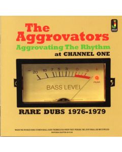 Aggrovating The Rhythm At Channel One (Rare Dubs 1976-1979)