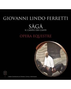 Saga. Il Canto Dei Canti - Opera Equestre