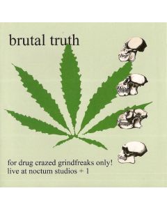 For Drug Crazed Grindfreaks Only!