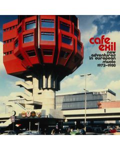 Cafe Exil (New Adventures In European Music 1972-1980)