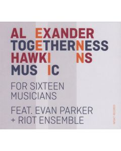 Togetherness Music (For Sixteen Musicians)