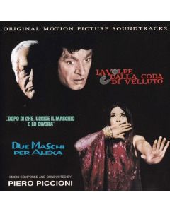 La Volpe Dalla Coda Di Velluto / "... Dopo Di Che, Uccide Il Maschio E Lo Divora" / Due Maschi Per Alexa (Original Soundtracks)