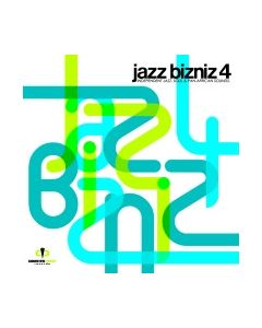 Jazz Bizniz 4 - Independent Jazz, Soul & Pan-African Sounds