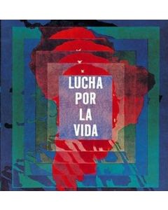 Lucha Por La Vida / La Musique Latine à L'ère Du Ché