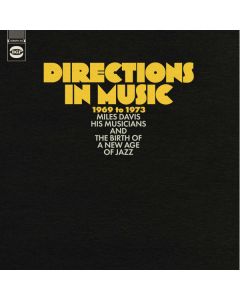 Directions In Music 1969 To 1973 (Miles Davis, His Musicians And The Birth Of A New Age Of Jazz)