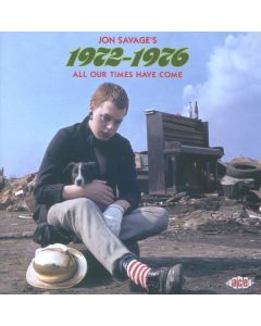 Jon Savage's 1972-1976 (All Our Times Have Come)