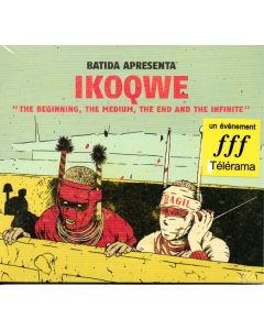 BATIDA apresenta IKOQWE - The Beginning, The Medium, The End And The Infinite