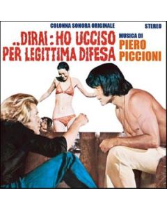 .. Dirai: Ho Ucciso Per Legittima Difesa (Colonna Sonora Originale)