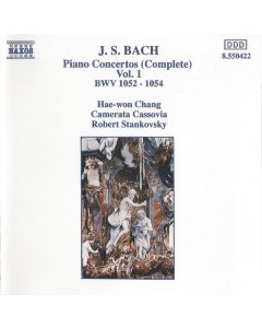 Piano Concertos (Complete) Vol. 1 BWV 1052 - 1054