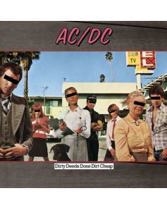 Dirty Deeds Done Dirt Cheap