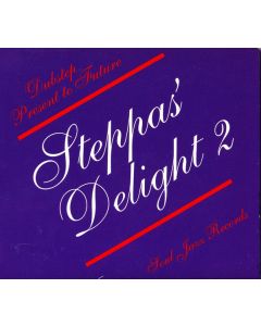 Steppas' Delight 2: Dubstep Present to Future