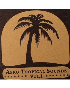 Afro Tropical Soundz Vol. 1