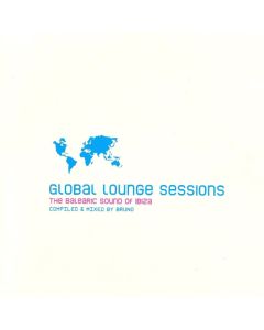 Global Lounge Sessions: The Balearic Sound Of Ibiza