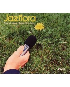 Jazzflora (Scandinavian Aspects Of Jazz)