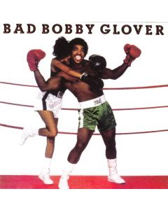 Bad Bobby Glover