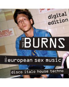 This Is Burns 001: European Sex Music