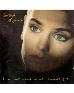 I Do Not Want What I Haven't Got