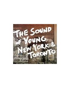 The Sound Of Young New York & Toronto