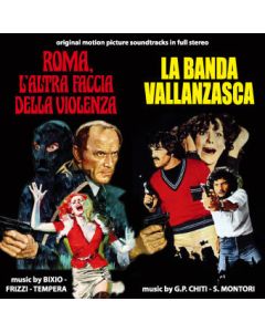 Roma, L'Altra Faccia Della Violenza / La Banda Vallanzasca (Original Soundtracks In Full Stereo)